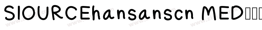 SIOURCEhansanscn MED字体转换